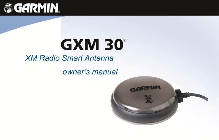 GARMIN,佳明GARMIN GXM 30 XM Radio Smart Antenna owner’s manual说明书用户手册