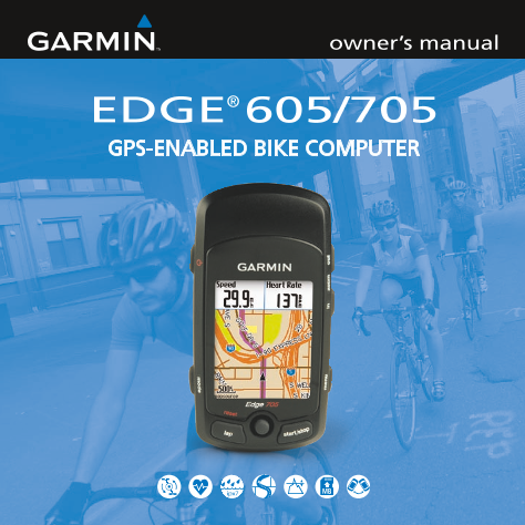 GARMIN,佳明GARMIN EDGE 605 705 OWNER’S MANUAL说明书用户手册