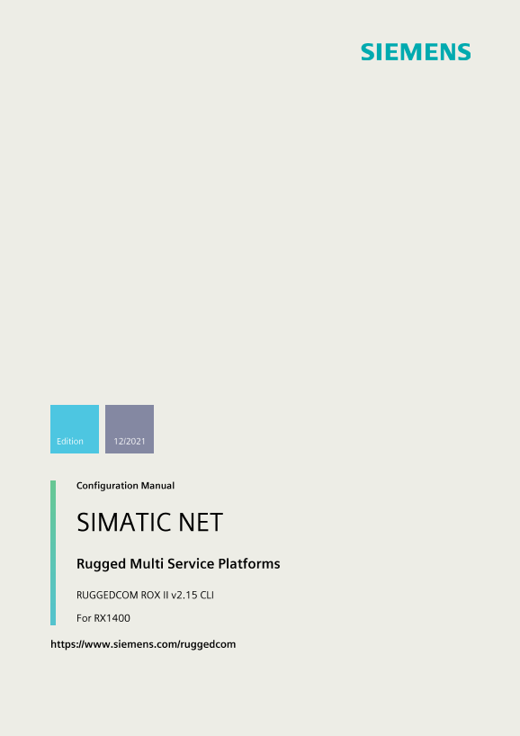 Siemens 西门子工业 RUGGEDCOM ROX v2.15 CLI Configuration Manual for RX1400 RUGGEDCOM ROX v2.15 CLI Configuration Manual for RX1400 使用手册