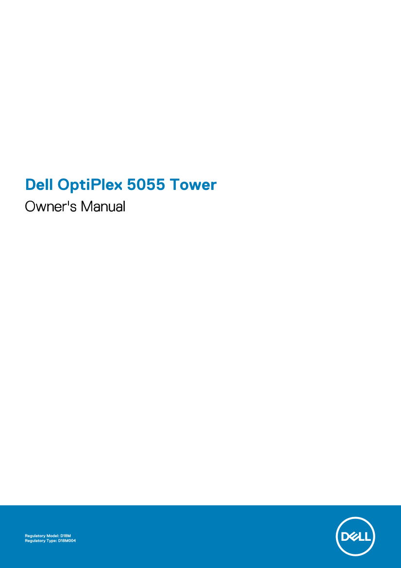 Dell戴尔Dell OptiPlex 5055 Tower Owner’s Manual 说明书 用户手册