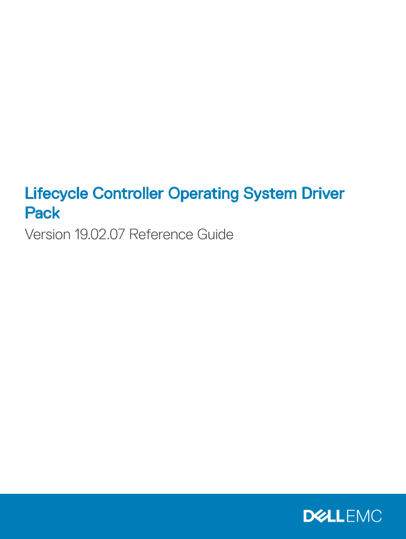 Dell戴尔Lifecycle Controller Operating System Driver Pack Version 19.02.07 Reference Guide 说明书 用户手册